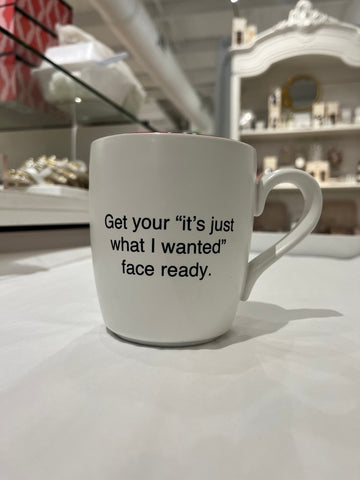 Image of Get your "it's just what I wanted" face ready mug