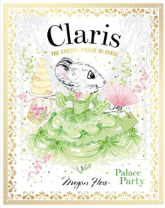 Claris: Palace Party Megan Hess