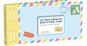 Letters from My Baby's First Year: Write Now. Treasure Forever.