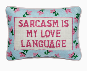 Sarcasm's My Love Embroidered Pillow