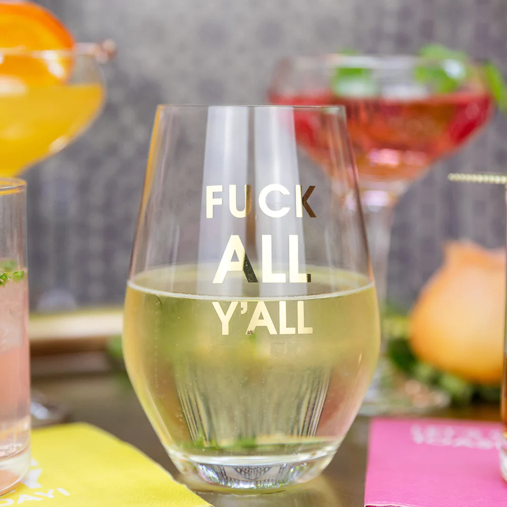 Fuck All Y'all Wine Glass
