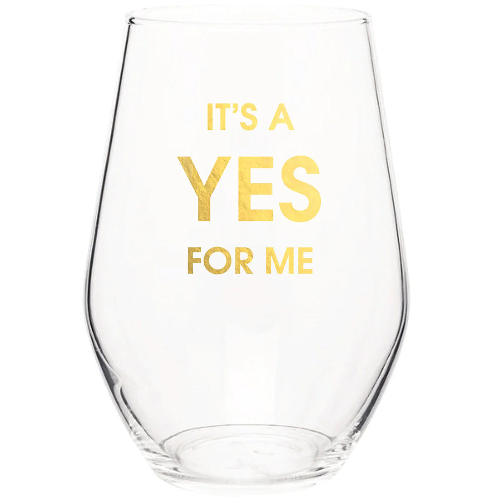 It's A Yes For Me Wine Glass