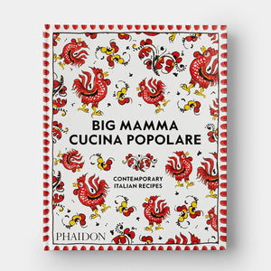 Big Mamma Cucina Popolare: Contemporary Italian Recipes