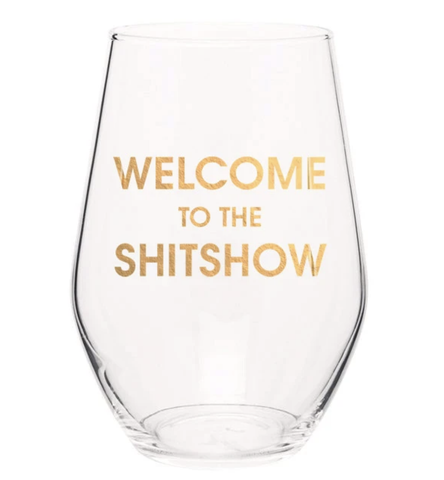 Welcome to the Shitshow Wine Glass
